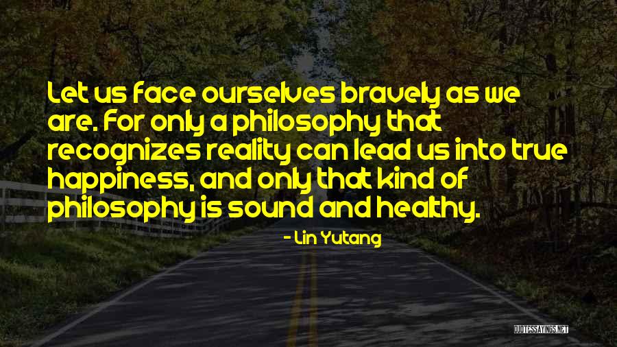 Bravely Quotes By Lin Yutang Bravely Quotes By Lin Yutang