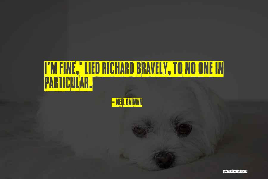Bravely Quotes By Neil Gaiman Bravely Quotes By Neil Gaiman