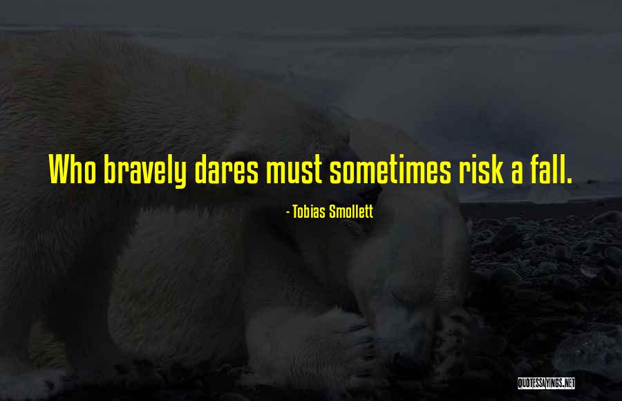 Bravely Quotes By Tobias Smollett Bravely Quotes By Tobias Smollett