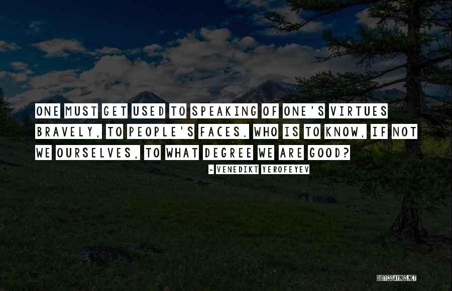 Bravely Quotes By Venedikt Yerofeyev Bravely Quotes By Venedikt Yerofeyev