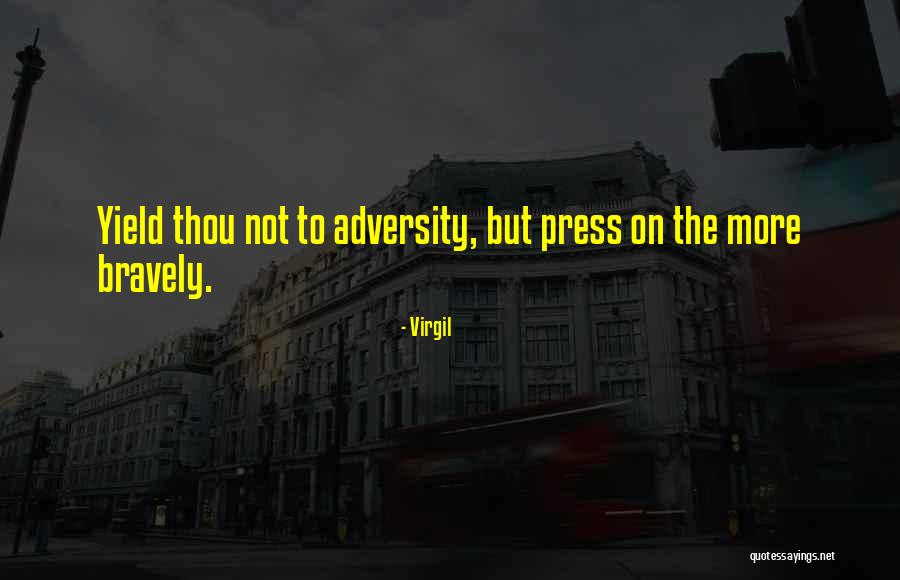 Bravely Quotes By Virgil Bravely Quotes By Virgil