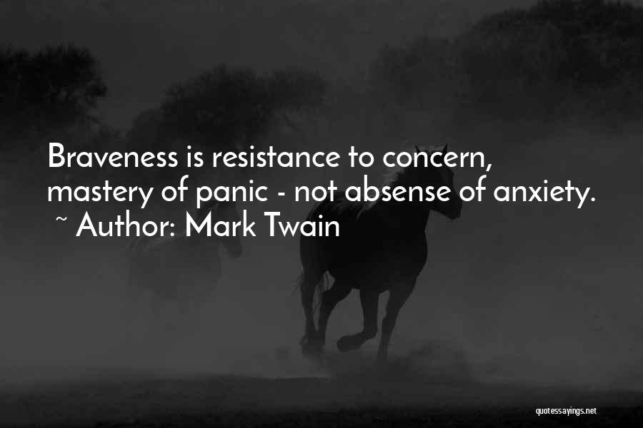 Braveness Quotes By Mark Twain