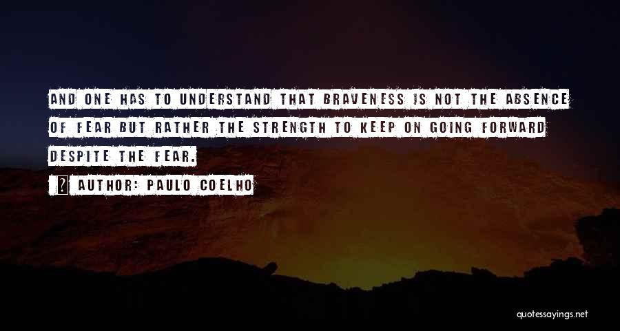 Braveness Quotes By Paulo Coelho