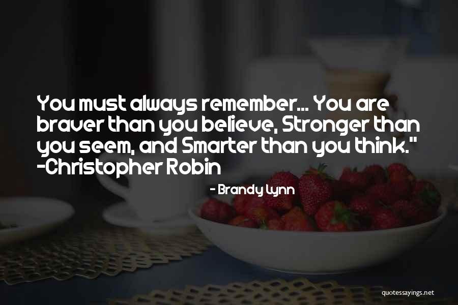 Braver Quotes By Brandy Lynn