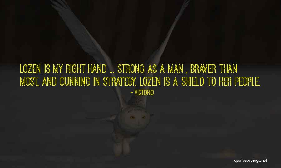 Braver Quotes By Victorio