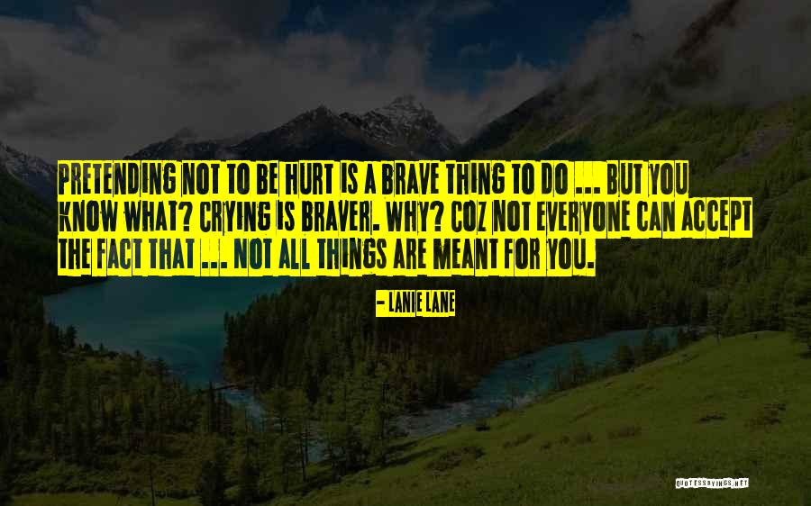 Braver You Quotes By Lanie Lane Braver You Quotes By Lanie Lane