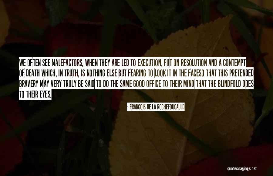 Bravery And Death Quotes By Francois De La Rochefoucauld Bravery And Death Quotes By Francois De La Rochefoucauld