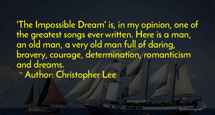 Bravery And Determination Quotes By Christopher Lee