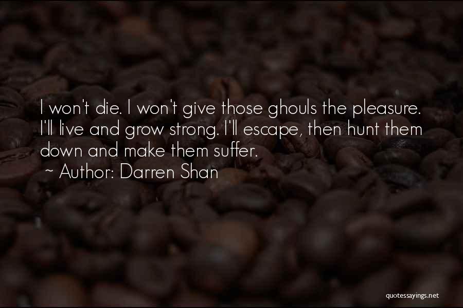 Bravery And Determination Quotes By Darren Shan