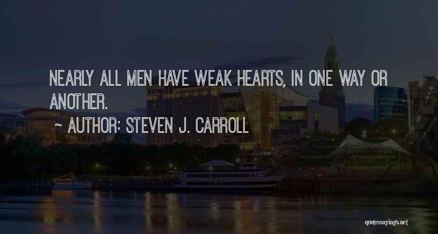 Bravery And Determination Quotes By Steven J. Carroll