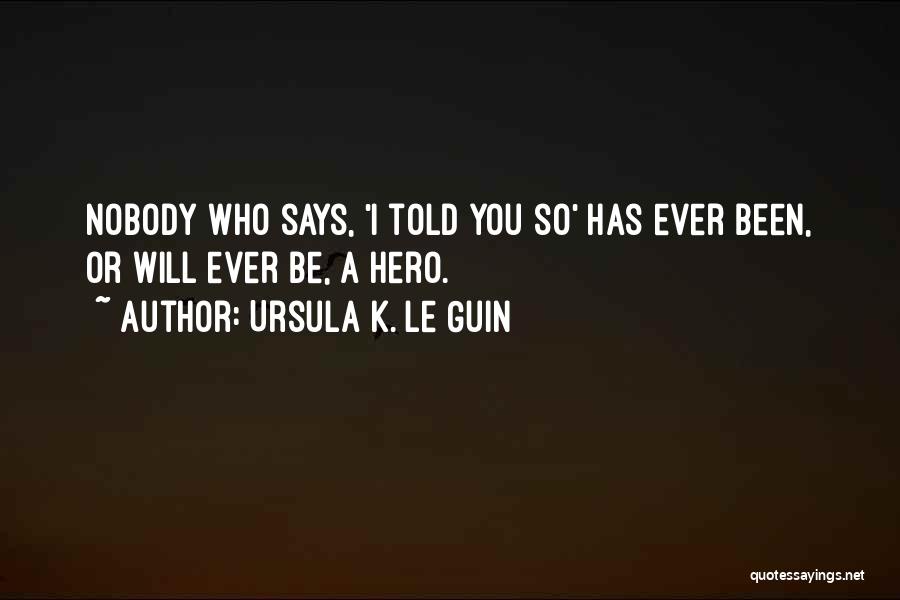 Bravery And Heroism Quotes By Ursula K. Le Guin