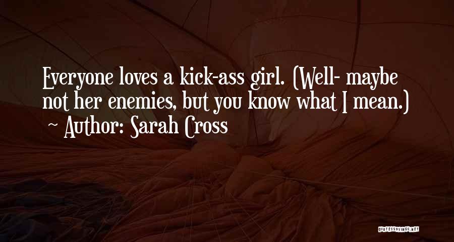 Bravery From Women Quotes By Sarah Cross