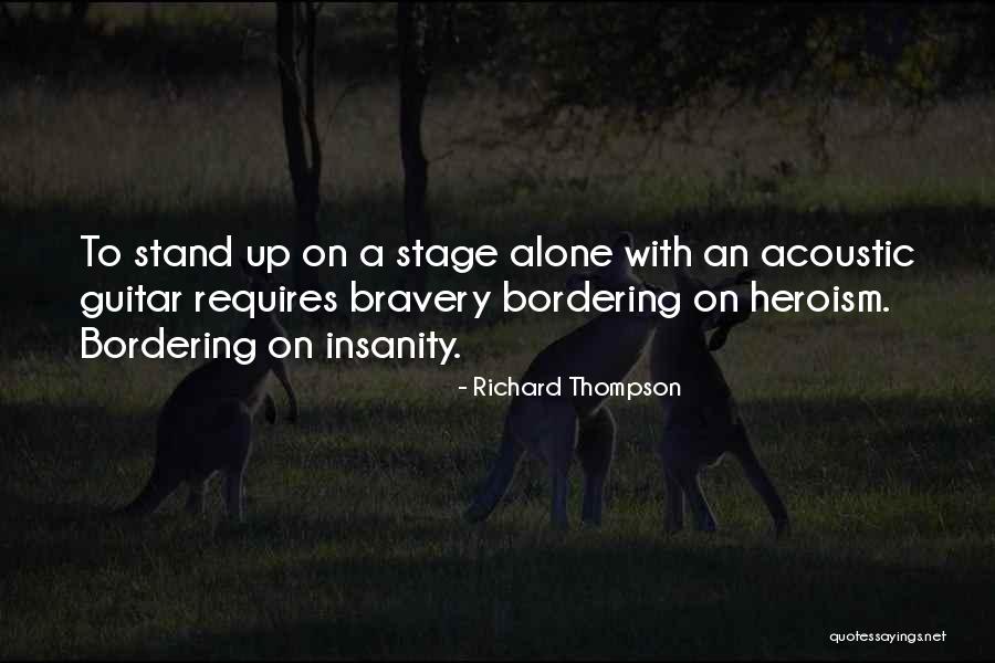 Bravery Heroism Quotes By Richard Thompson Bravery Heroism Quotes By Richard Thompson