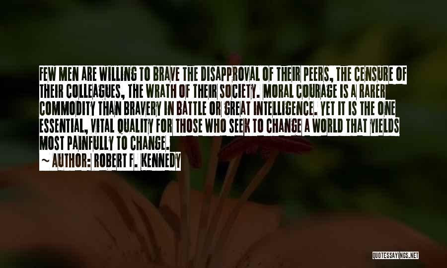 Bravery In Battle Quotes By Robert F. Kennedy