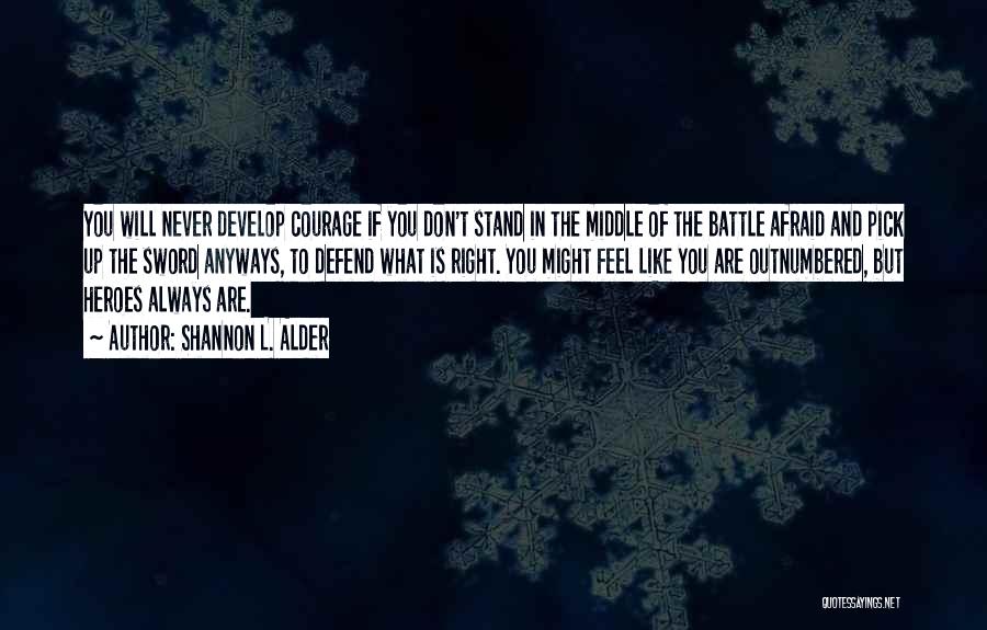 Bravery In Battle Quotes By Shannon L. Alder