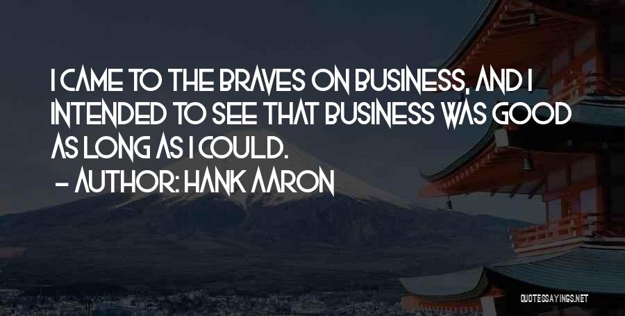 Braves Baseball Quotes By Hank Aaron