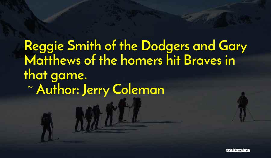 Braves Baseball Quotes By Jerry Coleman