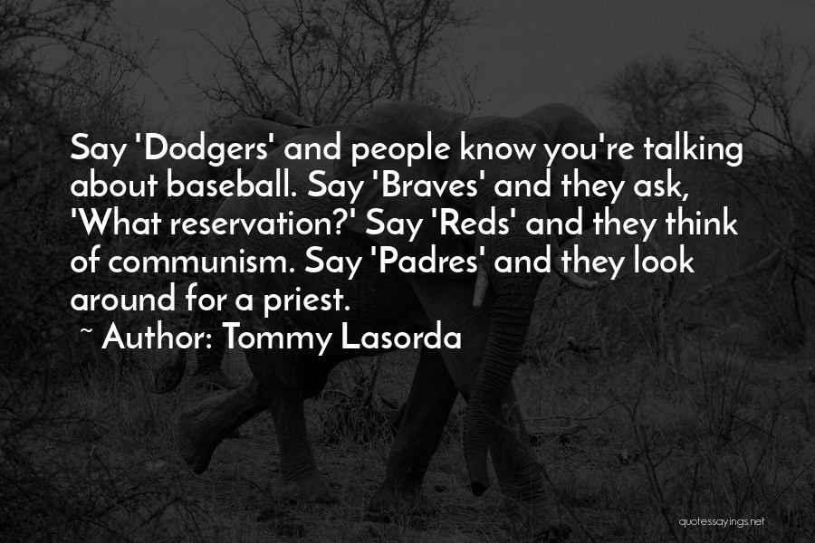 Braves Baseball Quotes By Tommy Lasorda
