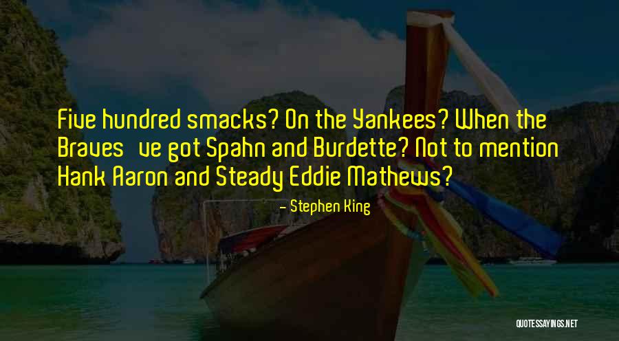 Braves Quotes By Stephen King Braves Quotes By Stephen King