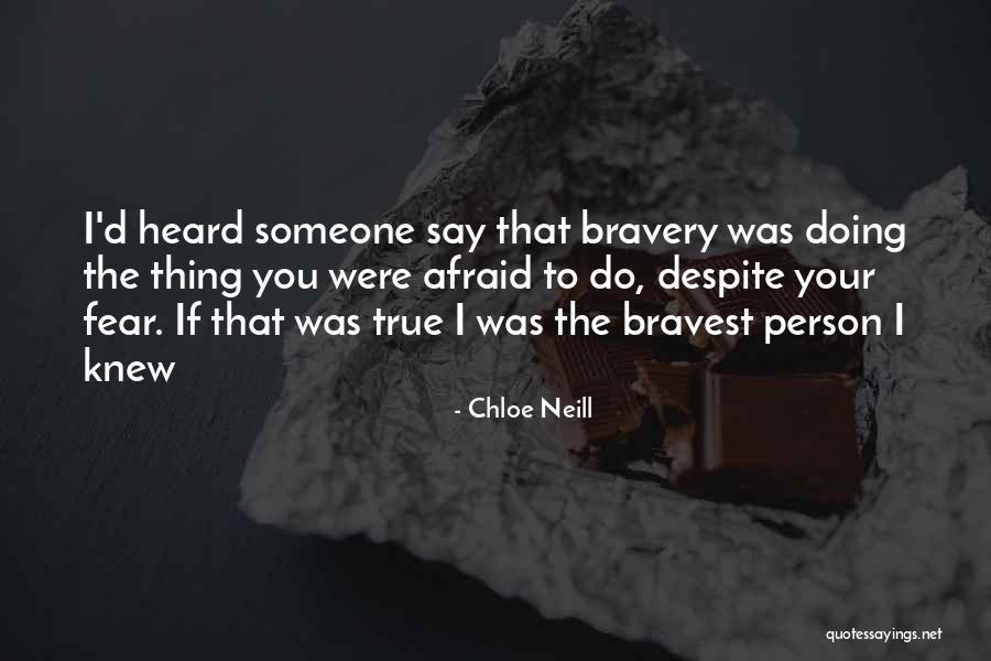 Bravest Thing Quotes By Chloe Neill Bravest Thing Quotes By Chloe Neill