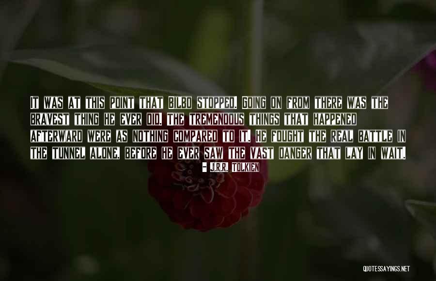 Bravest Thing Quotes By J.R.R. Tolkien Bravest Thing Quotes By J.R.R. Tolkien