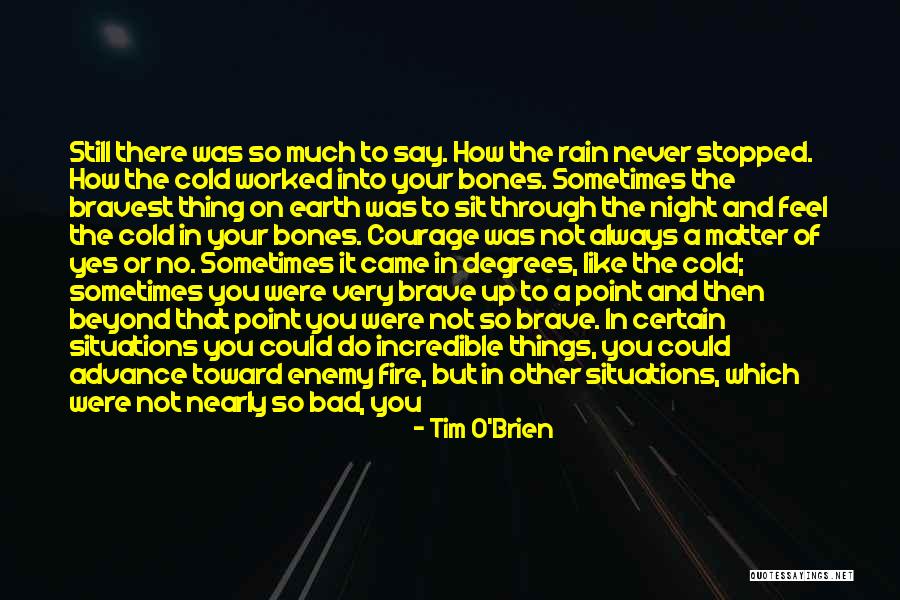 Bravest Thing Quotes By Tim O'Brien Bravest Thing Quotes By Tim O'Brien