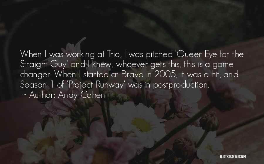 Bravo Quotes By Andy Cohen