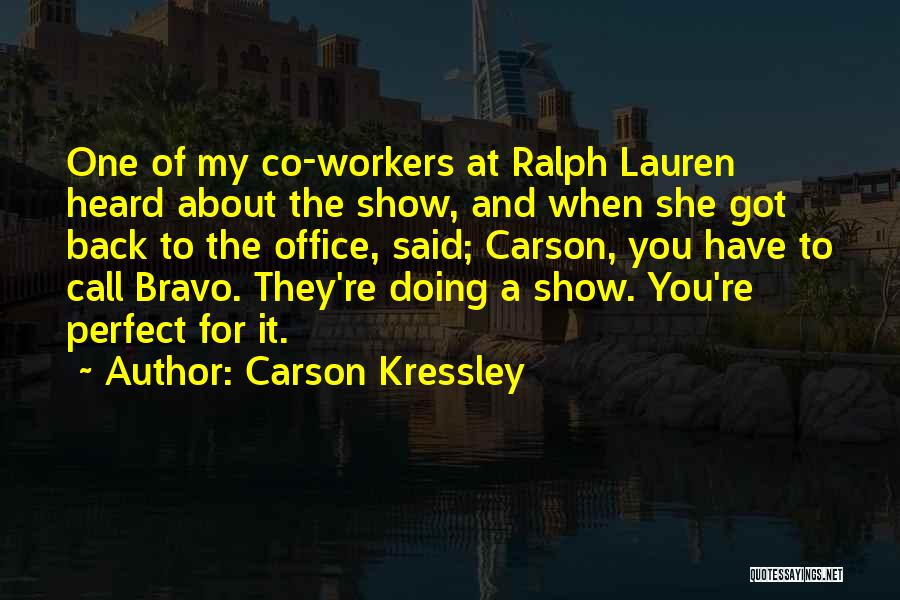 Bravo Quotes By Carson Kressley