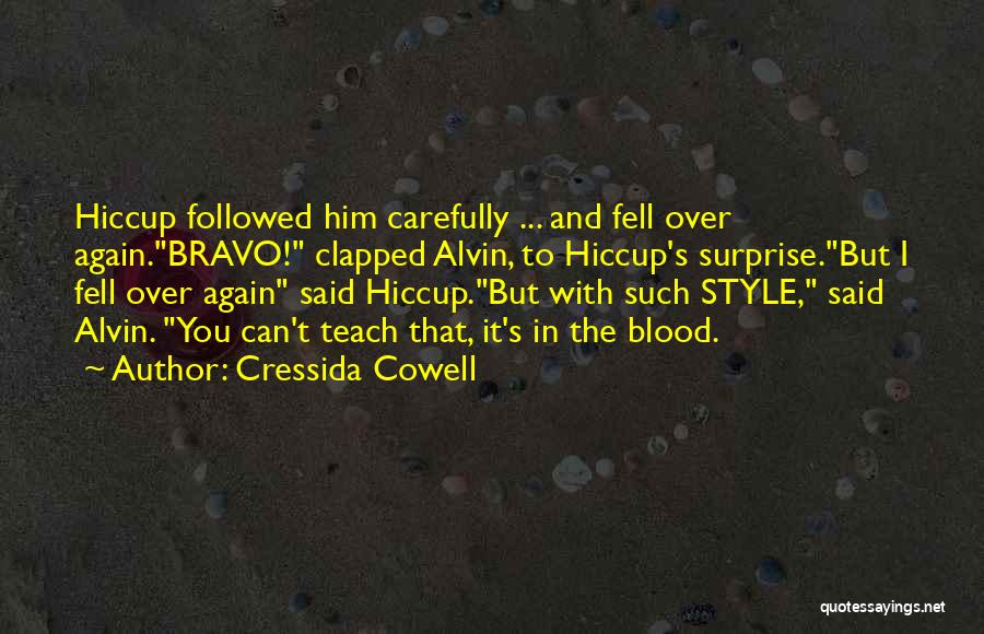 Bravo Quotes By Cressida Cowell