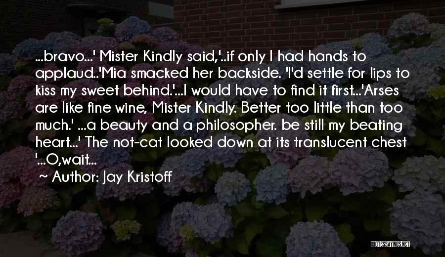 Bravo Quotes By Jay Kristoff