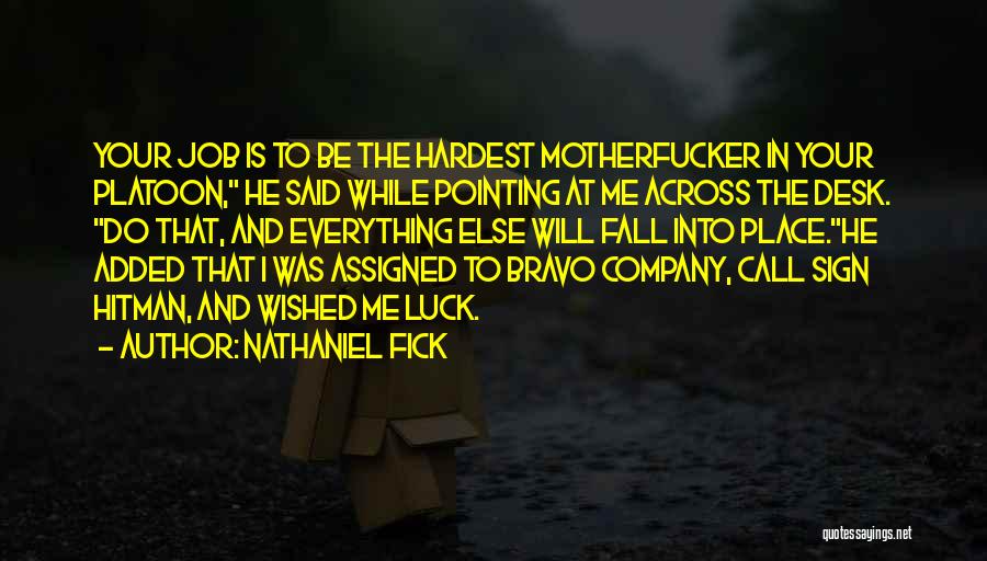 Bravo Quotes By Nathaniel Fick