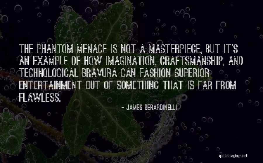Bravura Fashion Quotes By James Berardinelli Bravura Fashion Quotes By James Berardinelli