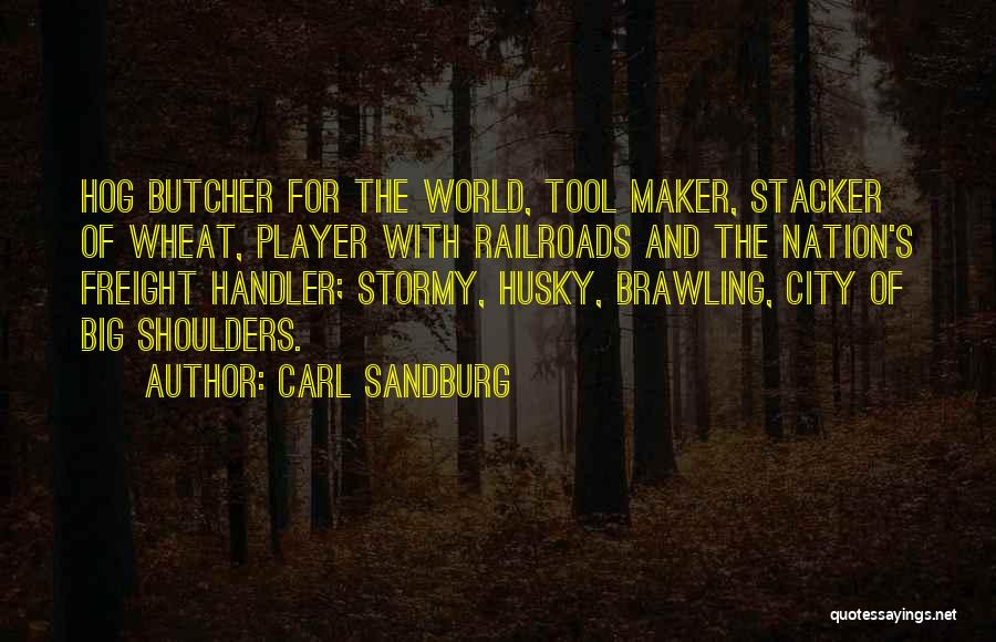 Brawling Quotes By Carl Sandburg