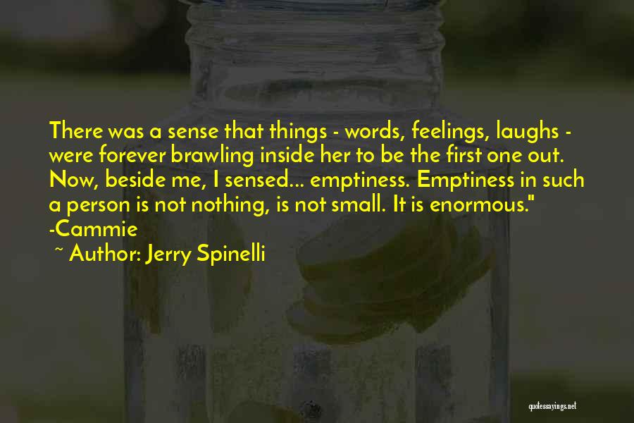 Brawling Quotes By Jerry Spinelli