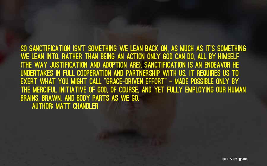 Brawn Quotes By Matt Chandler