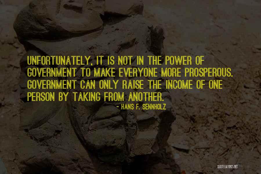 Braxtanfilm Quotes By Hans F. Sennholz Braxtanfilm Quotes By Hans F. Sennholz