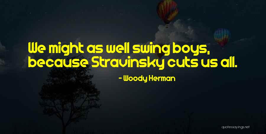 Braxus Power Quotes By Woody Herman Braxus Power Quotes By Woody Herman