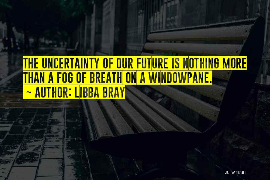 Bray Quotes By Libba Bray