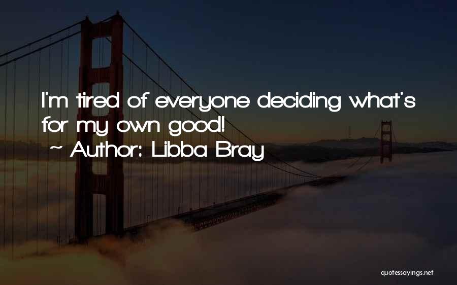 Bray Quotes By Libba Bray