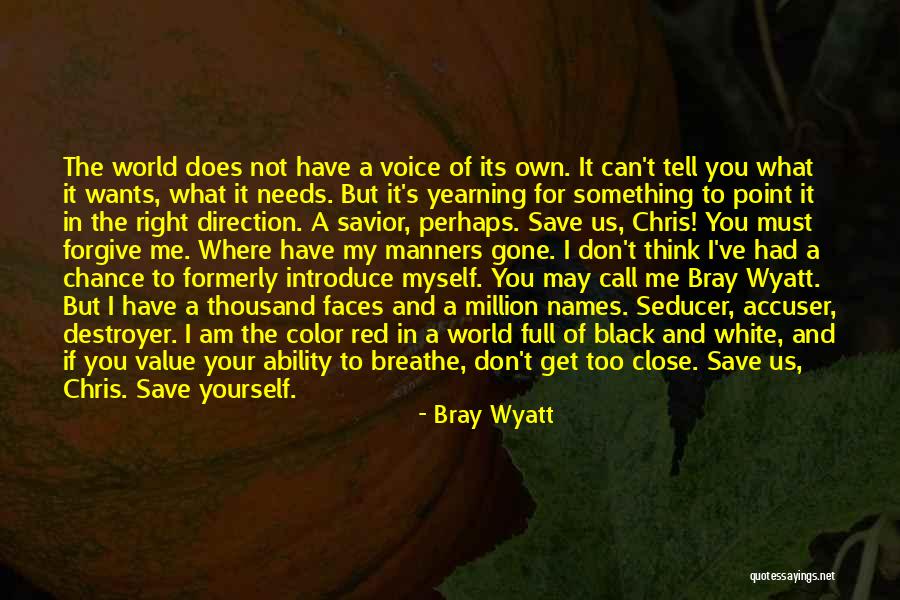 Bray Wyatt Quotes 1841483 Bray Wyatt Quotes 1841483