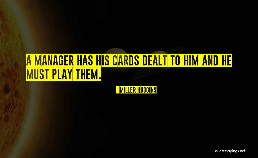 Brayan Toys Quotes By Miller Huggins Brayan Toys Quotes By Miller Huggins