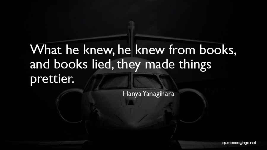 Braybrook Street Quotes By Hanya Yanagihara Braybrook Street Quotes By Hanya Yanagihara