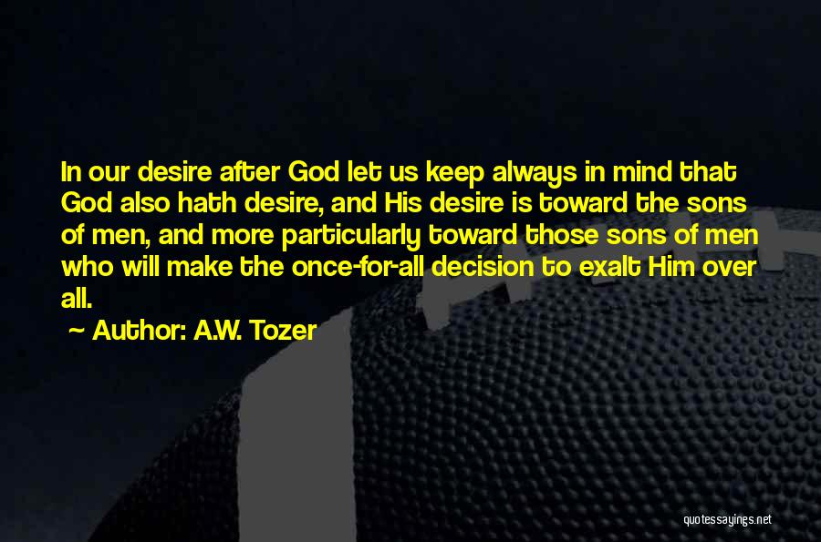 Braybrooke Daughter Quotes By A.W. Tozer