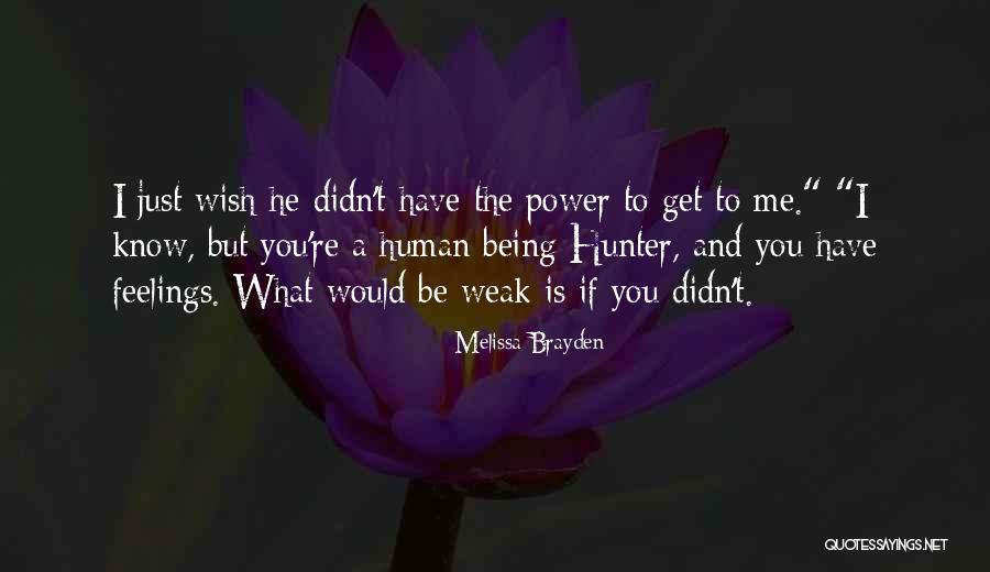 Brayden Quotes By Melissa Brayden Brayden Quotes By Melissa Brayden