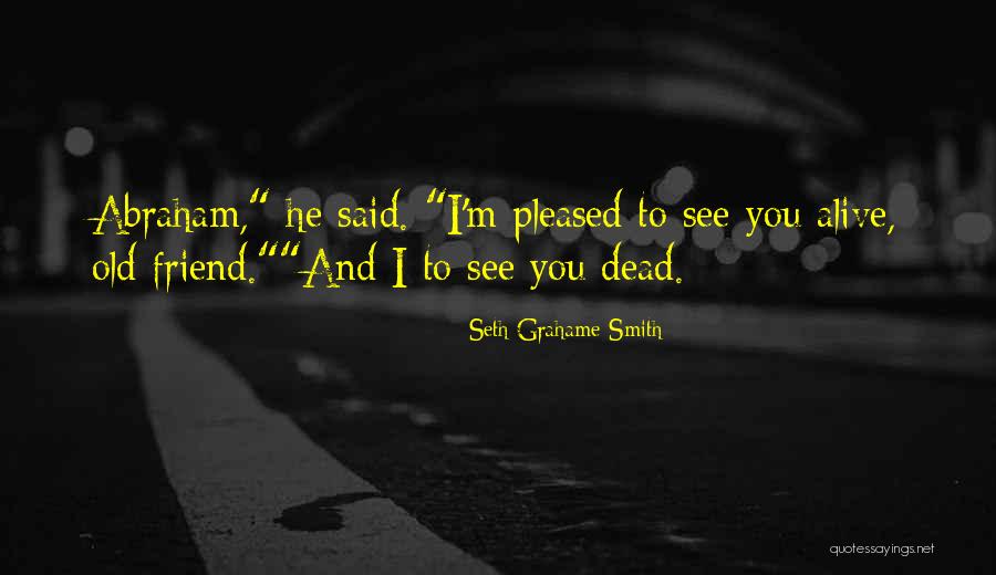 Braylin Nola Quotes By Seth Grahame-Smith Braylin Nola Quotes By Seth Grahame-Smith