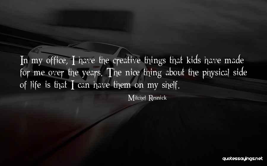 Brayson Homes Quotes By Mitchel Resnick Brayson Homes Quotes By Mitchel Resnick