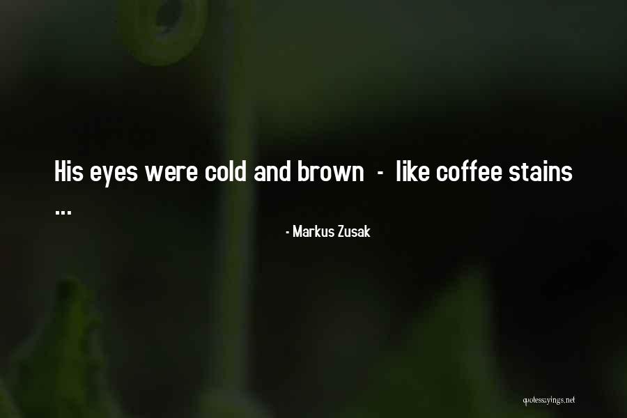 Brazelton Institute Quotes By Markus Zusak Brazelton Institute Quotes By Markus Zusak