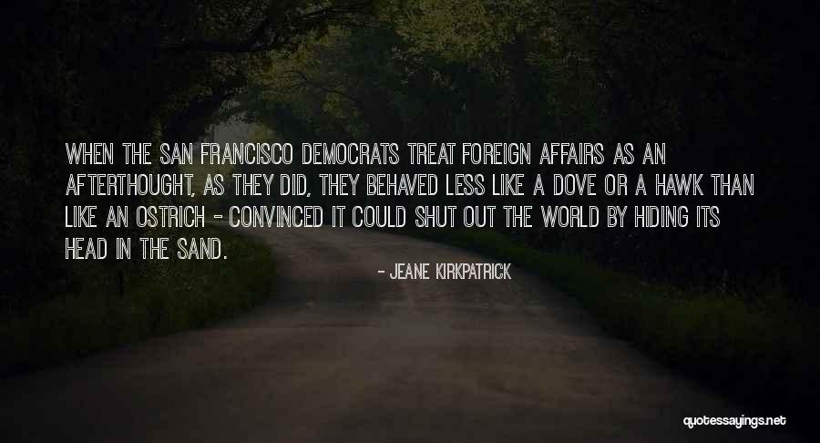 Brazenhead Inn Quotes By Jeane Kirkpatrick Brazenhead Inn Quotes By Jeane Kirkpatrick