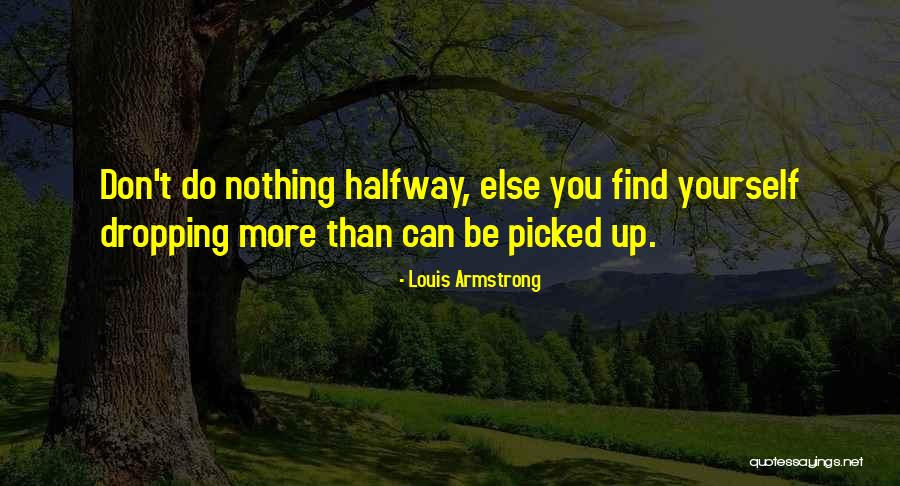 Brazenydol Quotes By Louis Armstrong Brazenydol Quotes By Louis Armstrong