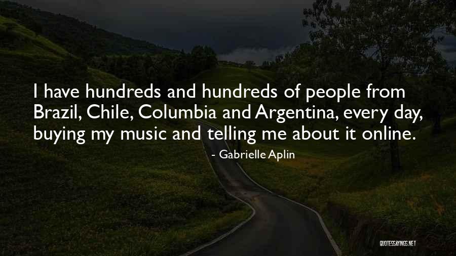 Brazil Chile Quotes By Gabrielle Aplin